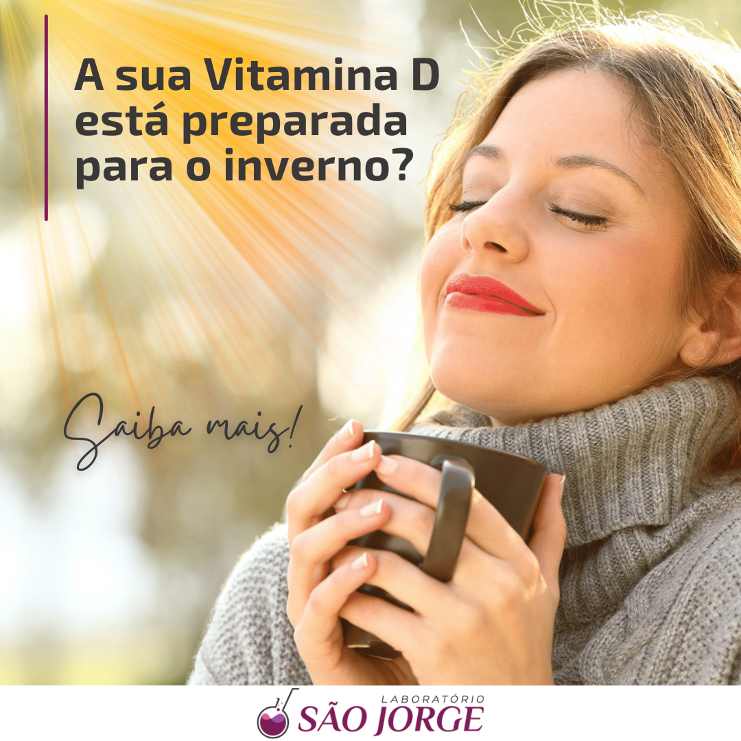 Conheça os benefícios da Vitamina D para o seu organismo! - Laboratório São Jorge